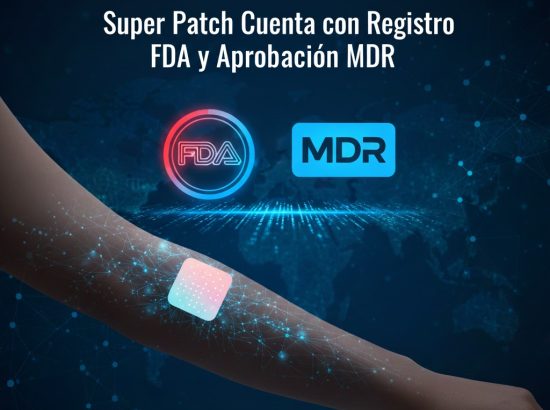 Super Patch Cuenta con Registro FDA y Aprobación MDR